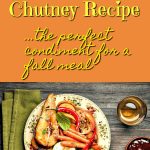 Pumpkin Chutney being served as the condiment with a plate of fall roasted vegetables for a perfect vegan meal